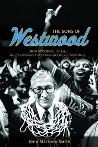 Abbildung von: The Sons of Westwood - University of Illinois Press