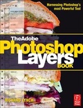 Bild: The Adobe Photoshop Layers Book: Harnessing Photoshop's Most Powerful Tool, covers Photoshop CS3 - Focal Press