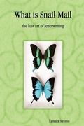 Cover: What is Snail Mail - the Lost Art of Letterwriting - Lulu.com