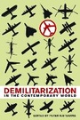 Cover: Demilitarization in the Contemporary World - University of Illinois Press