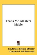 Cover: That's Me All Over Mable - Kessinger Publishing Co