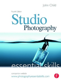 Abbildung von: Studio Photography: Essential Skills - Focal Press