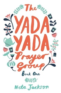 Enlarge image Cover: The Yada Yada Prayer Group - Thomas Nelson Publishers