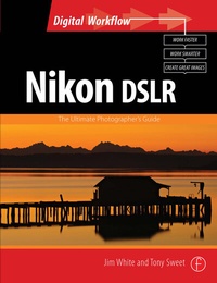 Enlarge image Cover: Nikon DSLR: The Ultimate Photographer's Guide - Focal Press