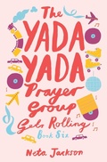 Cover: The Yada Yada Prayer Group Gets Rolling - Thomas Nelson Publishers