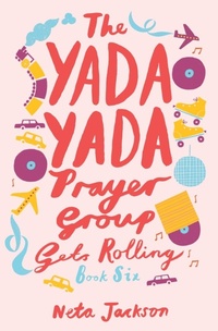 Enlarge image Cover: The Yada Yada Prayer Group Gets Rolling - Thomas Nelson Publishers