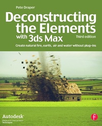 Abbildung von: Deconstructing the Elements with 3ds Max - Focal Press