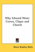 Cover: Why Edward Went - Kessinger Publishing Co
