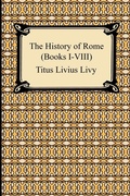 Cover: The History of Rome (Books I-VIII) - Digireads.com