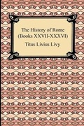 Cover: The History of Rome (Books XXVII-XXXVI) - Digireads.com
