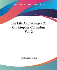 Abbildung von: The Life And Voyages Of Christopher Columbus Vol. 2 - Kessinger Publishing Co