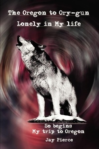 Enlarge image Cover: Oregon to Ory-Gun - AuthorHouse