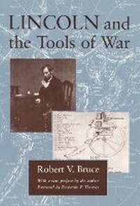 Enlarge image Cover: Lincoln and the Tools of War - University of Illinois Press