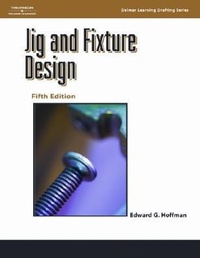 Enlarge image Cover: Jig and Fixture Design, - Delmar Cengage Learning