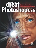 Bild: How to Cheat in Photoshop CS6 - Focal Press