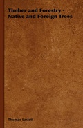 Cover: Timber and Forestry - Native and Foreign Trees - Read Books