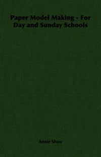 Abbildung von: Paper Model Making - For Day and Sunday Schools - Read Books