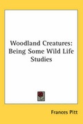 Cover: Woodland Creatures - Kessinger Publishing Co