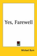 Cover: Yes, Farewell - Kessinger Publishing Co
