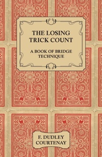 Abbildung von: The Losing Trick Count - A Book Of Bridge Technique - Read Books