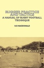 Cover: Rugger Practice and Tactics - A Manual Of Rugby Football Technique - Read Books