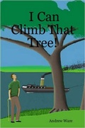 Cover: I Can Climb That Tree! - Lulu.com