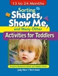 Cover: Sorting Shapes, Show Me, & Many Other Activities for Toddlers - Wadsworth Publishing Co Inc