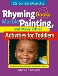 Cover: Rhyming Books, Marble Painting, & Many Other Activities for Toddlers : 25 to 36 Months - Delmar Cengage Learning