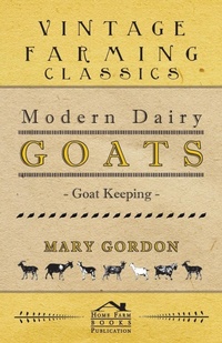 Abbildung von: Modern Dairy Goats -Goat Keeping - Read Books