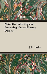 Enlarge image Cover: Notes On Collecting and Preserving Natural History Objects - Read Books