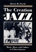 Cover: The Creation of Jazz - University of Illinois Press