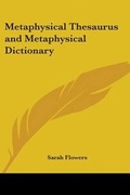 Cover: Metaphysical Thesaurus and Metaphysical Dictionary - Kessinger Publishing Co