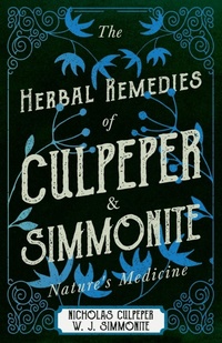 Abbildung von: The Herbal Remedies of Culpeper and Simmonite - Nature's Medicine - Read Books