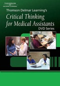 Cover: Thomson Delmar Learning's Critical Thinking for Medical Assistants: No. 5 - Delmar Cengage Learning
