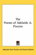 Cover: The Poems of Adelaide A. Proctor - Kessinger Publishing Co