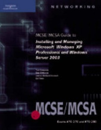 Enlarge image Cover: 70-270 and 70-290: MCSE/MCSA Guide to Installing and Managing Microsoft Windows XP Professional and Windows Server 2003: 70-270 and 70-290 - Delmar Cengage Learning