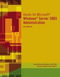 Cover: Hands-on Microsoft Windows Server 2003 Administration - Delmar Cengage Learning
