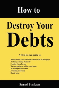 Abbildung von: How to Destroy Your Debts - Lulu.com