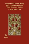 Cover: Captain Cook's Journal During His First Voyage Round the World (Illustrated Edition) - Echo Library