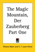 Cover: The Magic Mountain, Der Zauberberg Part One - Kessinger Publishing Co