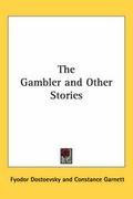 Cover: The Gambler and Other Stories - Kessinger Publishing Co