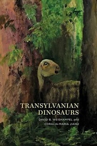 Abbildung von: Transylvanian Dinosaurs - Johns Hopkins University Press