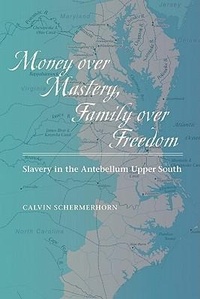 Abbildung von: Money over Mastery, Family over Freedom - Johns Hopkins University Press