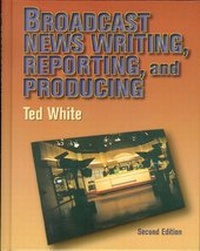 Bild: Broadcast News Writing, Reporting and Production - Focal Press
