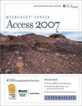 Cover: Access 2007: Intermediate + CertBlaster and CBT Instructor's Edition - Delmar Cengage Learning
