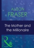 Cover: The Mother And The Millionaire - Mills & Boon