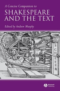 Enlarge image Cover: A Concise Companion to Shakespeare and the Text - Wiley