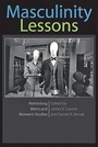 Cover: Masculinity Lessons - Johns Hopkins University Press