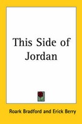 Cover: This Side of Jordan - Kessinger Publishing Co
