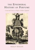 Cover: The Ephemeral History of Perfume - Johns Hopkins University Press